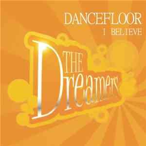The Dreamers - Dancefloor / I Believe