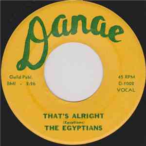 The Egyptians  - That's Alright / Flipping Their Top