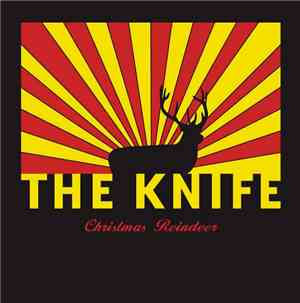 The Knife - Christmas Reindeer