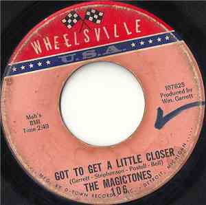 The Magictones - Got To Get A Little Closer / Me And My Baby