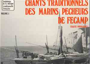 Various - Chants Traditionnels Des Marins Pêcheur De Fécamp