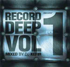 Various - Record Deep Vol.1 Mixed By DJ Кефир