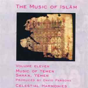Various - The Music Of Islām - Volume Eleven: Music Of Yemen, Sanaʾa, Yemen