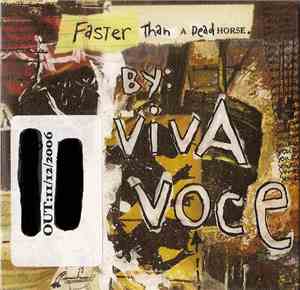 Viva Voce - Faster Than A Dead Horse