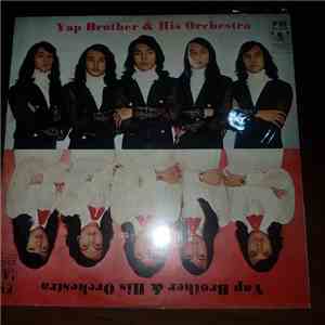YAP Brother and His Orchestra - YAP Brother and His Orchestra