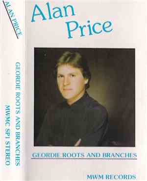 Alan Price - Geordie Roots And Branches