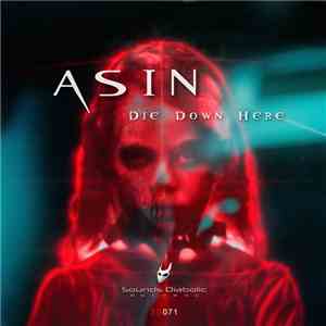 Asin - Die Down Here