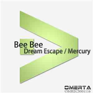 Bee Bee - Dream Escape / Mercury