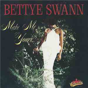 Bettye Swann - Make Me Yours