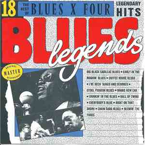 Blues X Four - The Best Of Blues X Four Legendary Hits
