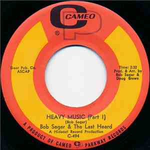 Bob Seger And The Last Heard - Heavy Music