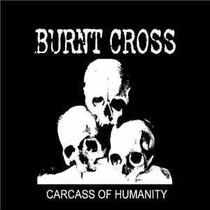 Burnt Cross - Carcass Of Humanity