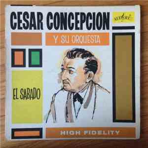 Cesar Concepcion Y Su Orquesta - El Sabado
