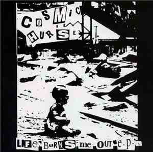 Cosmic Hurse / Discordance Axis - Life Burns Me Out Ep/ Dystopia
