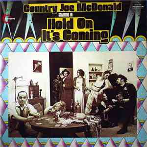 Country Joe McDonald - Hold On It's Coming