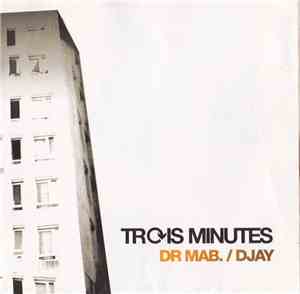 Dr. Mab / Djay - Trois Minutes
