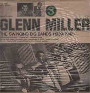 Glenn Miller - The Swinging Big Bands (1939/1942) Vol. 3