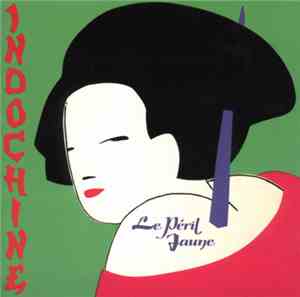 Indochine - Le Péril Jaune
