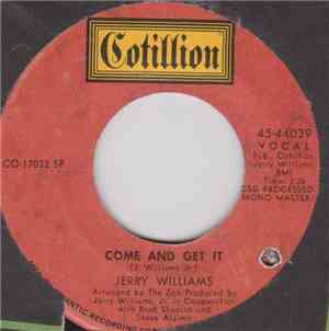 Jerry Williams - Come And Get It / It's Still Good