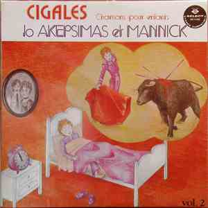 Jo Akepsimas Et Mannick -  Cigales Volume 2 - Chansons Pour Enfants