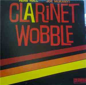 Joe Muranyi & Herbie Hall - Clarinet Wobble