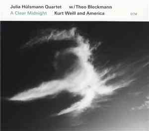 Julia Hülsmann Quartet W/ Theo Bleckmann - A Clear Midnight (Kurt Weill And ...