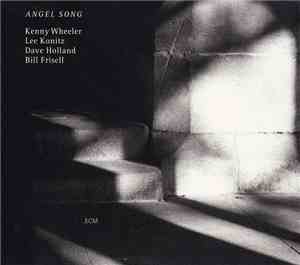 Kenny Wheeler / Lee Konitz / Dave Holland / Bill Frisell - Angel Song