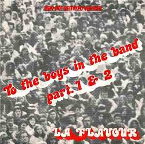 La Flavour - To The Boys In The Band - Part 1 & 2