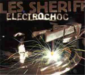 Les Sheriff - Electrochoc