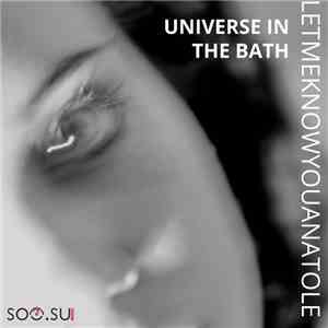 Letmeknowyouanatole - Universe In The Bath