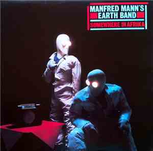 Manfred Mann's Earth Band - Somewhere In Afrika