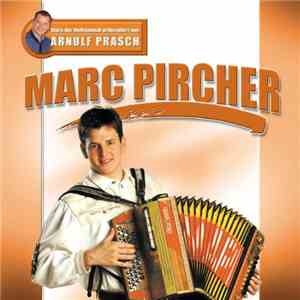 Marc Pircher - Stars Der Volksmusik - Präsentiert Von Arnulf Prasch