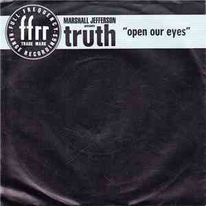 Marshall Jefferson Presents Truth  - Open Our Eyes