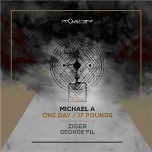 Michael A  - One Day / 17 Pounds
