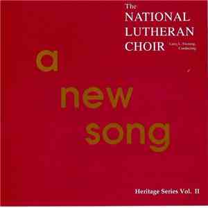 National Lutheran Choir, Larry L. Fleming - A New Song