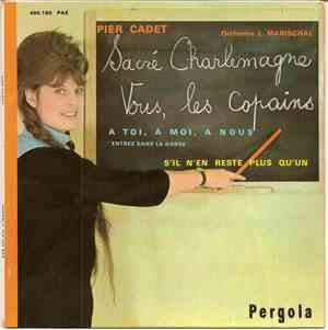 Pier Cadet - Orchestre L. Marischal - Sacré Charlemagne