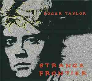 Roger Taylor - Strange Frontier