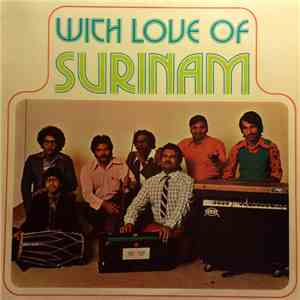 Sridath Sewnandan And Ramsingh Bholasingh - With Love Of Surinam