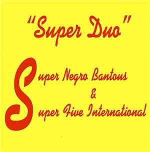 Super Negro Bantous & Super Five International - 