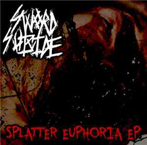 Sword Suicide - Splatter Euphoria