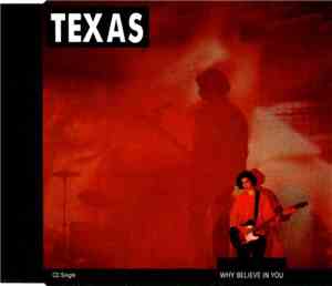 Texas - Why Believe In You