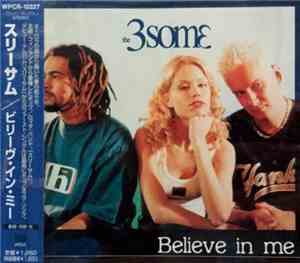 The 3Some - Believe In Me