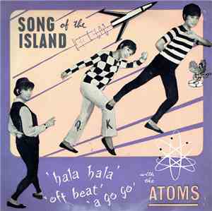 The Atoms  - Song Of The Island
