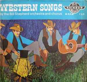 The Bill Shepherd Orchestra And Chorus - Western Songs