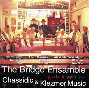 The Bridge Ensemble - play Chassidic & Klezmer Music