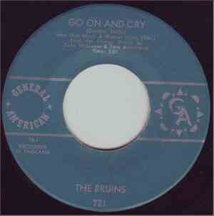 The Bruins - Go On And Cry