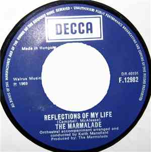 The Marmalade - Reflections Of My Life / Rollin' My Thing