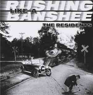 The Residents - Rushing Like A Banshee