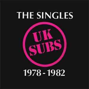 UK Subs - The Singles 1978-1982