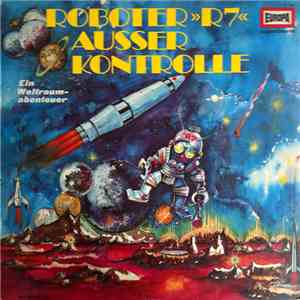 Unknown Artist - Roboter »R7« Ausser Kontrolle